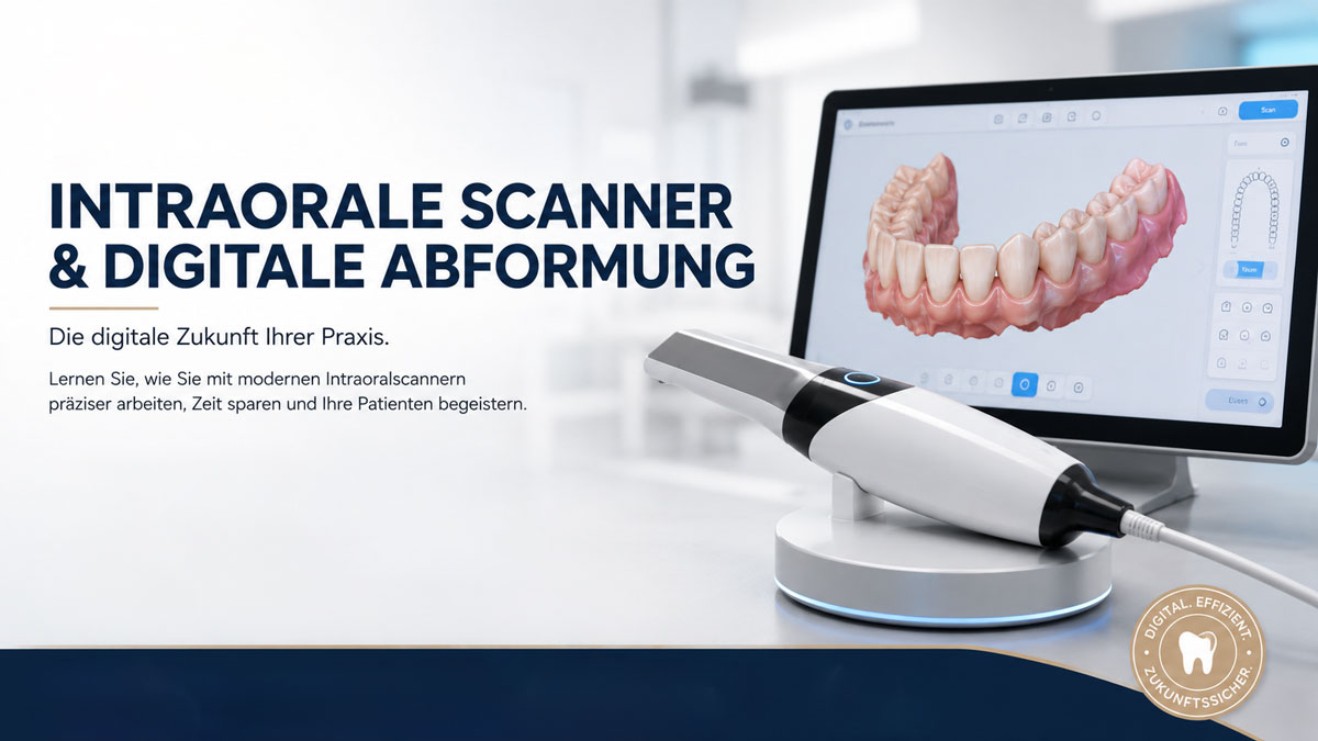 Praxisnahe Schulungen zur digitalen Abformung